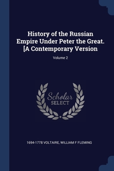 Paperback History of the Russian Empire Under Peter the Great. [A Contemporary Version; Volume 2 Book