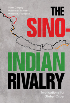 Hardcover The Sino-Indian Rivalry: Implications for Global Order Book