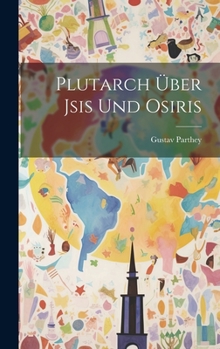 Hardcover Plutarch Über Jsis Und Osiris [Greek, Ancient (To 1453)] Book