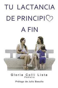 Paperback Tu lactancia de principio a fin [Spanish] Book