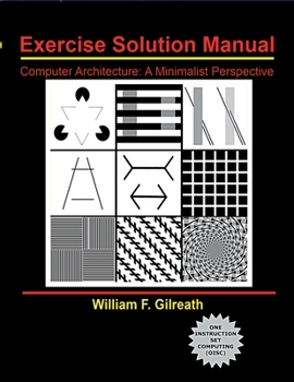 Paperback Computer Architecture: A Minimalist Perspective Exercise Solutions Manual Book