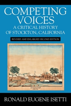 Paperback Competing Voices: A Critical History of Stockton, California: Revised and Enlarged Second Edition Book