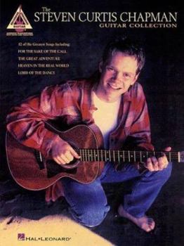 Paperback The Steven Curtis Chapman Guitar Collection: Guitar Recorded Versions Book