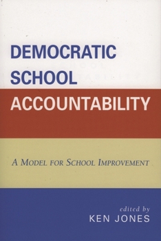 Paperback Democratic School Accountability: A Model for School Improvement Book