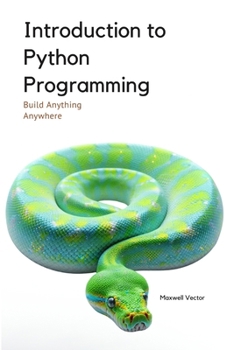 Paperback Introduction to Python Programming: A Comprehensive Introductory Toolkit Book