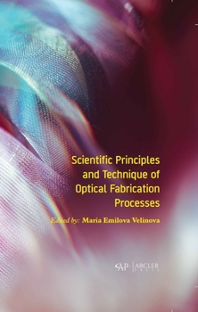 Hardcover Scientific Principles and Technique of Optical Fabrication Processes Book