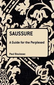 Hardcover Saussure: A Guide for the Perplexed Book