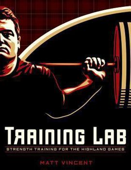 Paperback Training LAB: Strength Training for the Highland Games: Max Strength and Power Development for Athletes Book