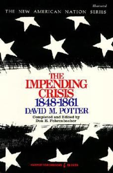 The Impending Crisis, 1848-1861 - Book  of the New American Nation Series