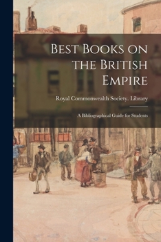 Paperback Best Books on the British Empire: a Bibliographical Guide for Students Book