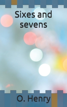 Sixes and sevens
