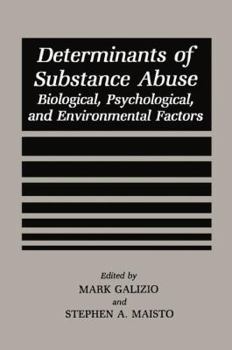 Paperback Determinants of Substance Abuse: Biological, Psychological, and Environmental Factors Book