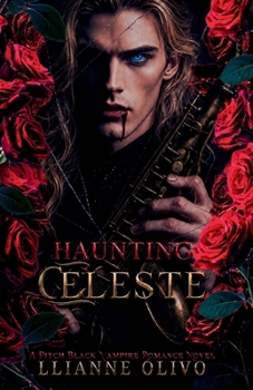 Paperback Haunting Celeste: A Pitch-Black Vampire Romance Book