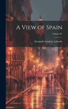 Hardcover A View of Spain; Volume IV Book