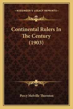 Paperback Continental Rulers In The Century (1903) Book