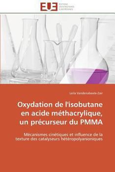 Paperback Oxydation de l'Isobutane En Acide Méthacrylique, Un Précurseur Du Pmma [French] Book