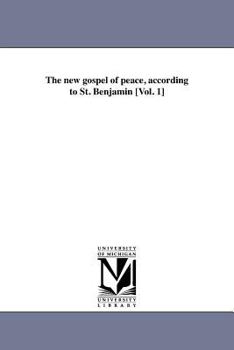 Paperback The new gospel of peace, according to St. Benjamin [Vol. 1] Book