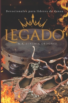 Paperback "Legado": Devocionales Para Lideres de Danza 1 [Spanish] Book