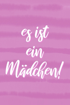 Paperback Es ist ein M?DCHEN!: Geschenk Geburt Notizbuch A5 Dotgrid, Soft Cover - Creme Seiten (6 x 9, 120 Seiten) [German] Book
