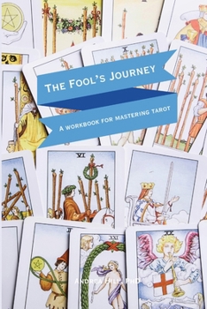 Paperback The Fool's Journey: A Workbook For Mastering Tarot Book