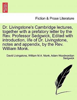 Paperback Dr. Livingstone's Cambridge Lectures, Together with a Prefatory Letter by the REV. Professor Sedgwick, Edited with Introduction, Life of Dr. Livingsto Book