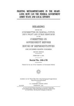 Fighting methamphetamine in the heartland : how can the federal government assist state and local efforts