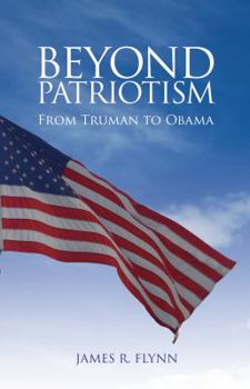 Paperback Beyond Patriotism: From Truman to Obama Book