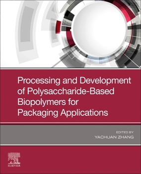 Paperback Processing and Development of Polysaccharide-Based Biopolymers for Packaging Applications Book