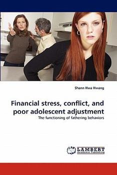 Paperback Financial stress, conflict, and poor adolescent adjustment Book