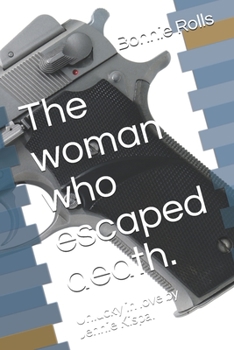 Paperback The woman who escaped death.: Unlucky in love by Jennie Kispal Book