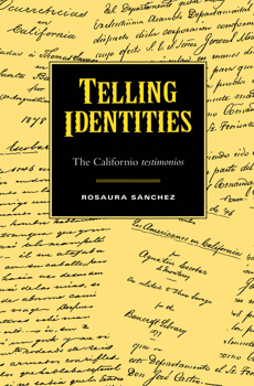 Paperback Telling Identities: The Californio Testimonios Book