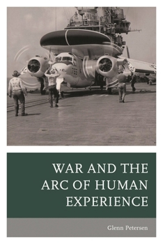 Paperback War and the Arc of Human Experience Book