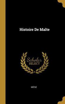 Hardcover Histoire De Malte [French] Book