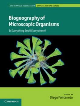 Biogeography of Microscopic Organisms: Is Everything Small Everywhere? - Book  of the Systematics Association Special Volume