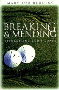 Paperback Breaking and Mending: Divorce and God's Grace Book