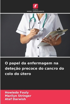 Paperback O papel da enfermagem na deteção precoce do cancro do colo do útero [Portuguese] Book