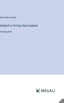 Hardcover Sabbath in Puritan New England: in large print Book