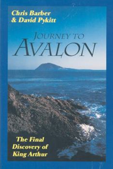 Paperback Journey to Avalon: The Final Discovery of King Arthur Book