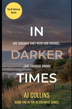 Paperback In Darker Times: A DI McEnroe Novel Book