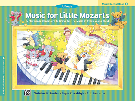 Alfred's Music for Little Mozarts: Music Recital Book 2 (Music for Little Mozarts)