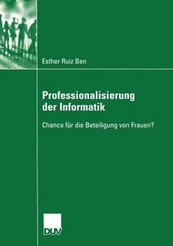 Professionalisierung Der Informatik: Chance Fur Die Beteiligung Von Frauen?