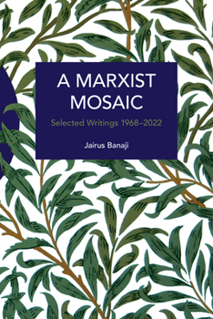 Paperback A Marxist Mosaic: Selected Writings 1968-2022 Book