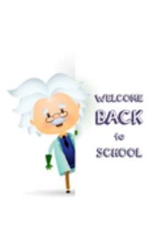 Paperback Albert Einstein Welcome Back to School - Blank Lined Notebook Book