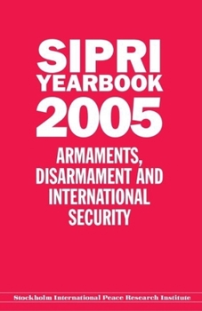 Hardcover Sipri Yearbook 2005: Armaments, Disarmament, and International Security Book