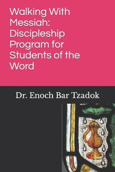 Paperback Walking With Messiah: Discipleship Program for Students of the Word Book