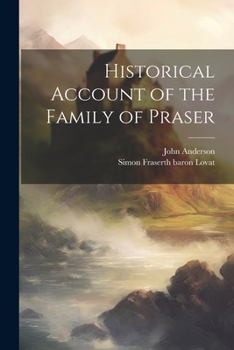 Paperback Historical Account of the Family of Praser Book