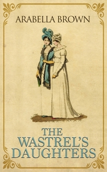 Paperback The Wastrel's Daughters Book