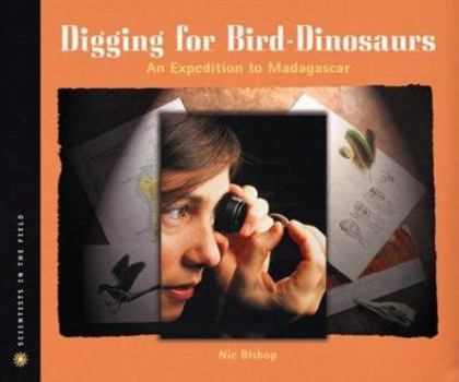 Hardcover Digging for Bird-Dinosaurs: An Expedition to Madagascar Book