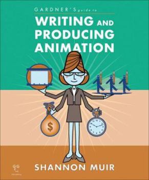 Paperback Gardner's Guide to Writing and Producing Animation Book