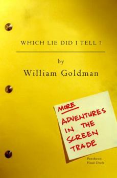 Hardcover Which Lie Did I Tell?: More Adventures in the Screen Trade Book